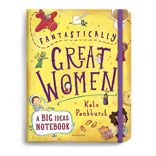 Fantastically Great Women A Big Ideas Notebook by Kate Pankhurst
