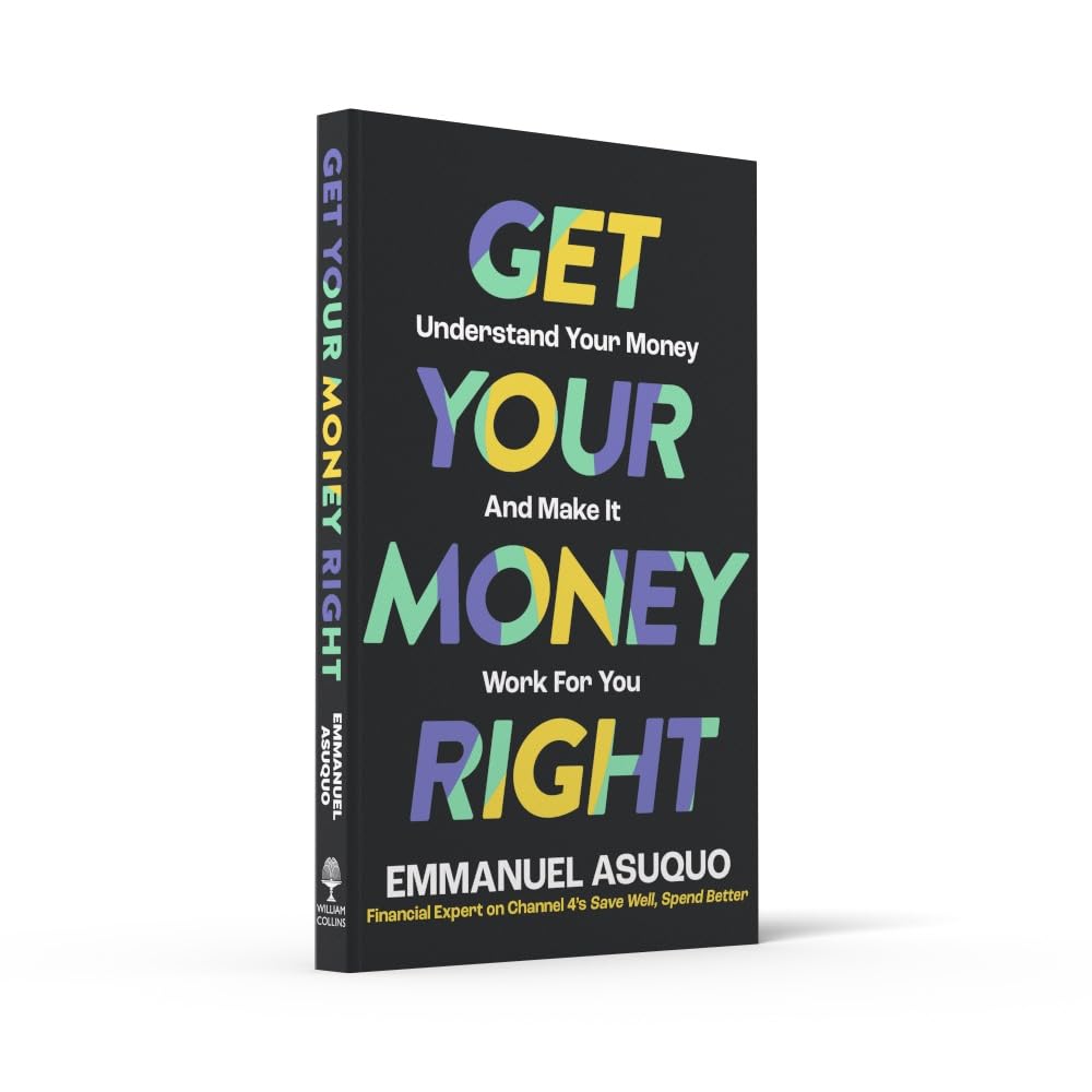 Get Your Money Right: With TV's financial advisor Emmanuel Asuquo Paperback
