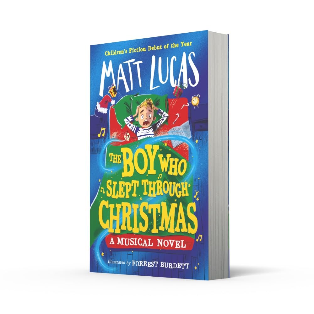 The Boy Who Slept Through Christmas: The most magical funny illustrated kids by Matt Lucas
