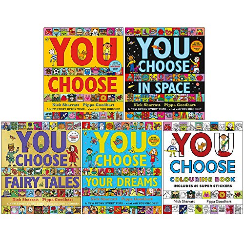 Pippa Goodhart You Choose Series 5 Books Collection Set (You Choose, You Choose Your Dreams, You Choose in Space, You Choose Your Dreams, You Choose: Colouring Book with Stickers)
