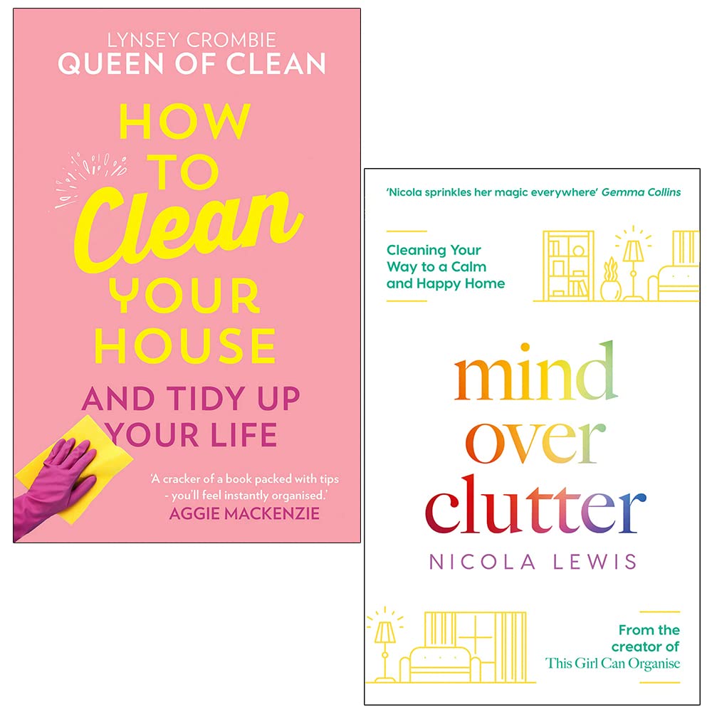 How To Clean Your House [h] By Lynsey Queen of Clean and Mind Over Clutter By Nicola Lewis 2 Books Collection Set