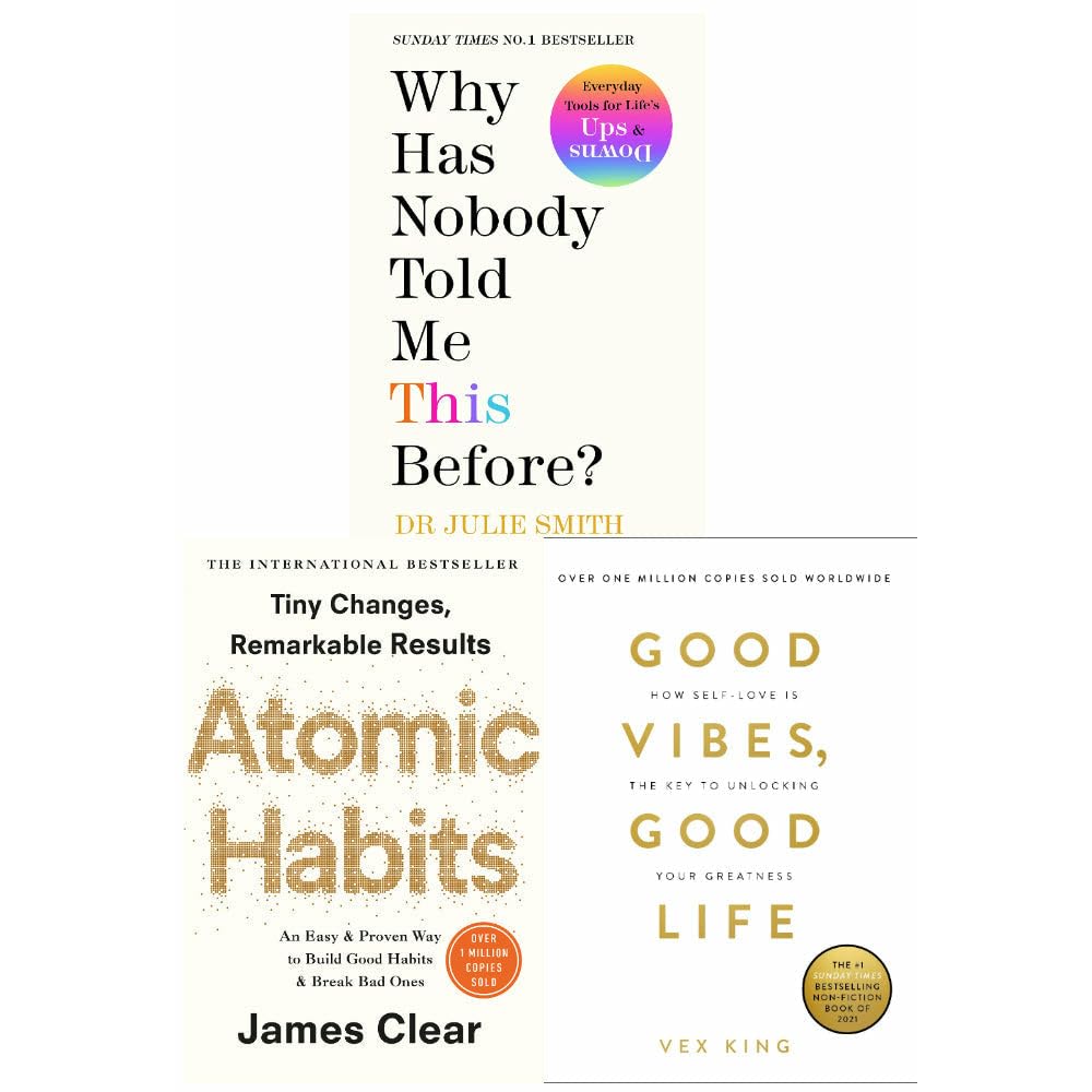 Why Has Nobody Told Me This Before, Atomic Habits, Good Vibes Good Life 3 Books Collection Set