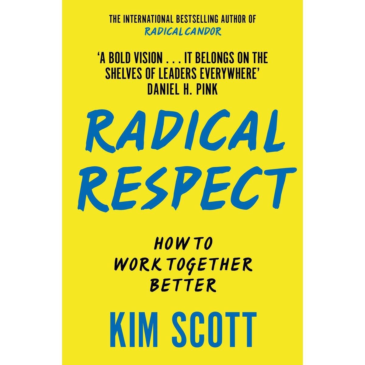 Radical Respect by Kim Scott | Book about Build a Fairer, Kinder & More Effective Workplace