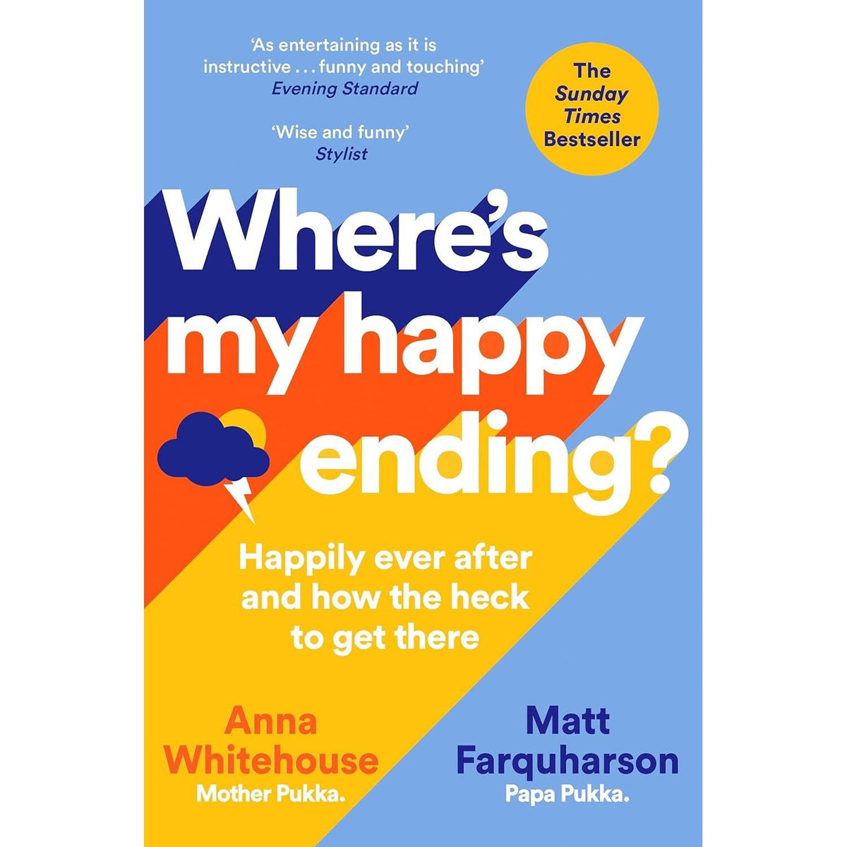 Where's My Happy Ending?: Happily Ever After and How the Heck to Get There by Anna Whitehouse
