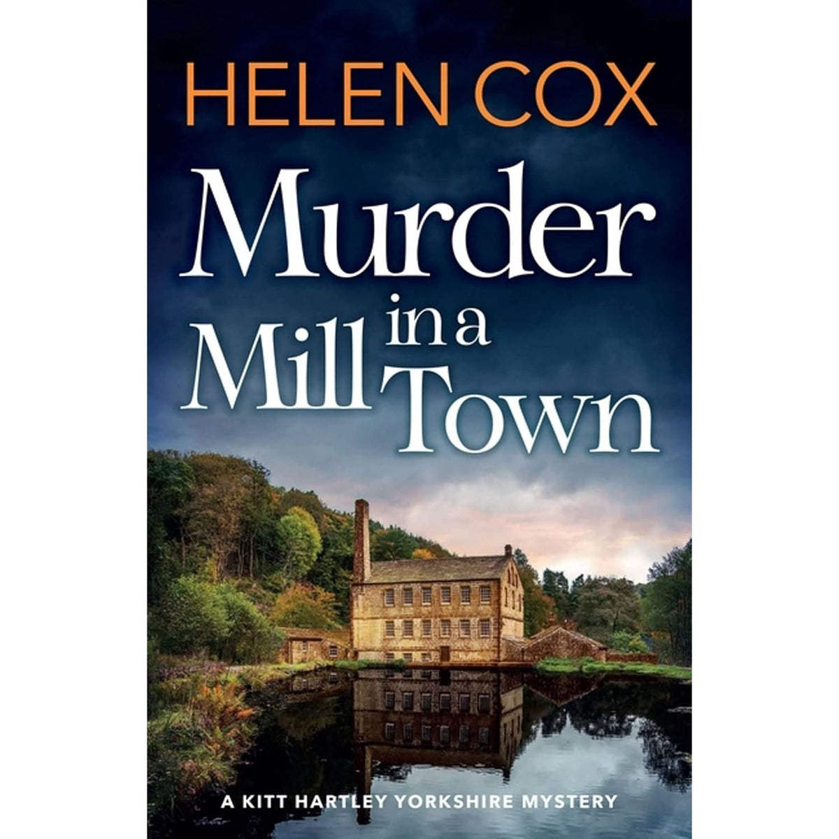 Murder in a Mill Town: the perfect cosy mystery to pass a summer's day by Helen Cox