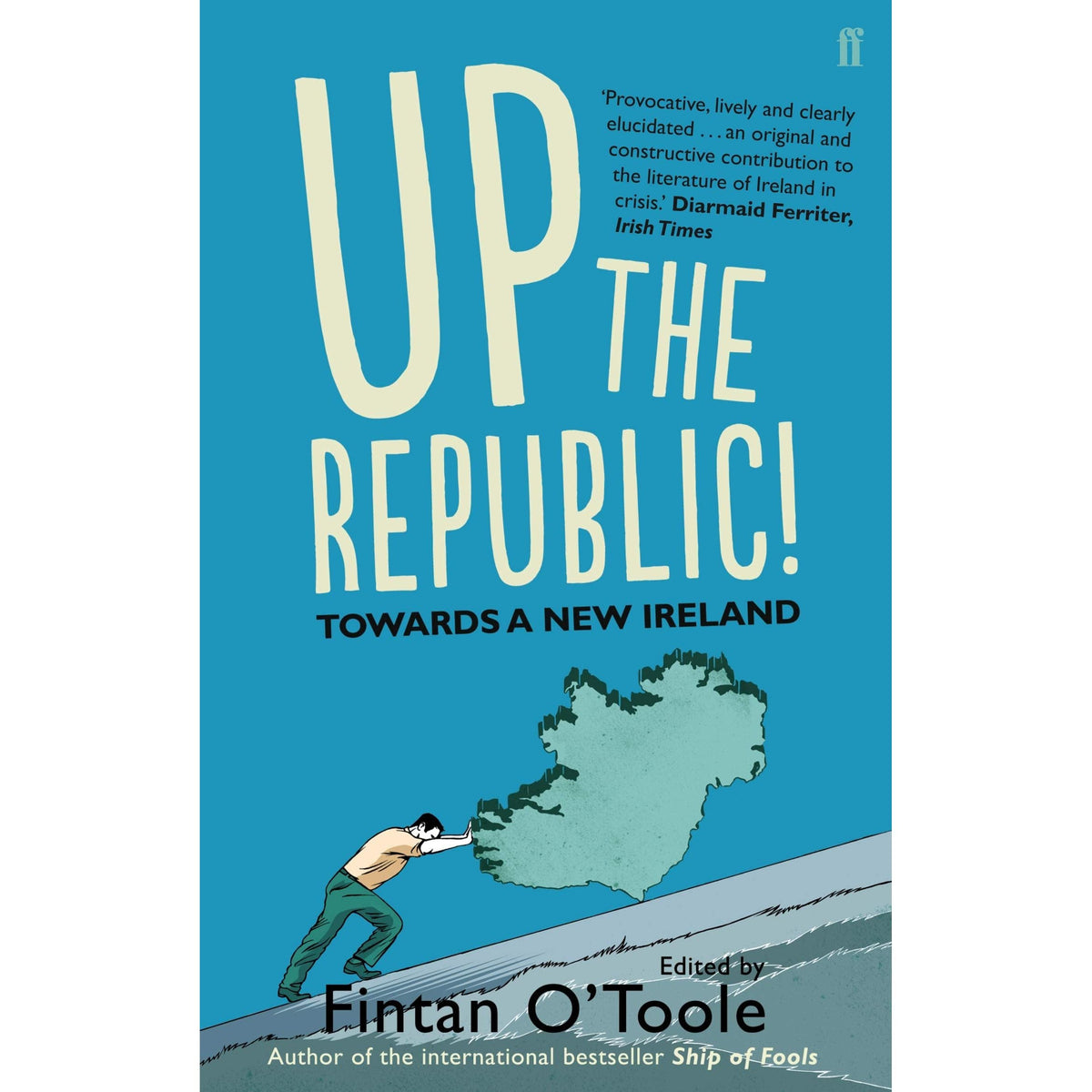 Fintan O'Toole, Up the Republic! (Economic Book, Politics Book)