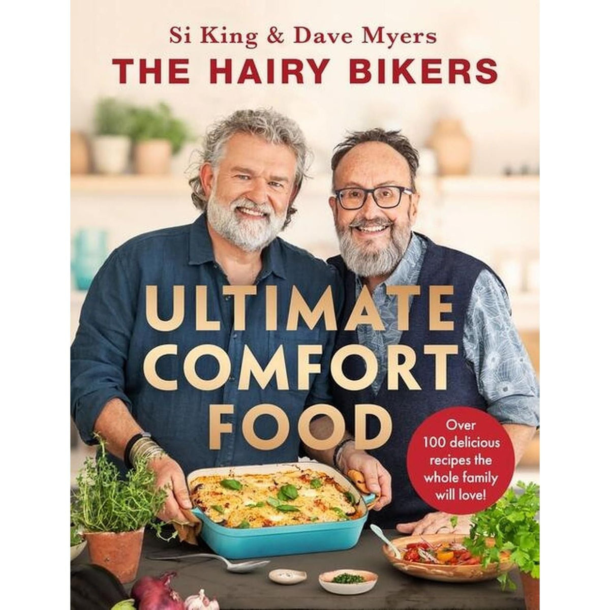 The Hairy Bikers' Ultimate Comfort Food: Over 100 delicious recipes by Hairy Bikers