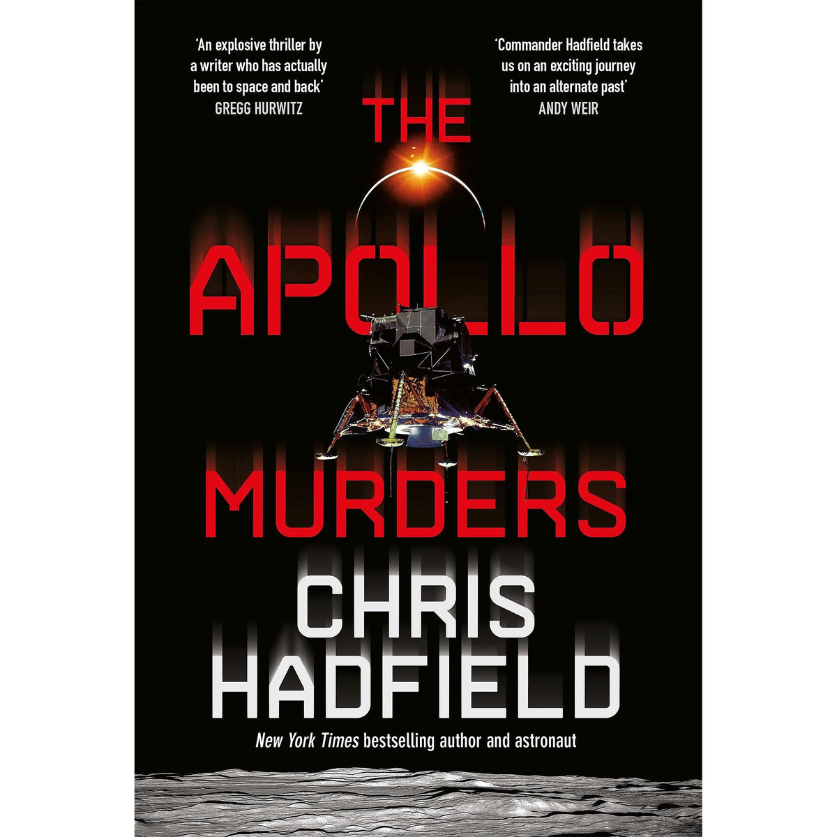The Apollo Murders: Book 1 in the Apollo Murders Series by Chris Hadfield