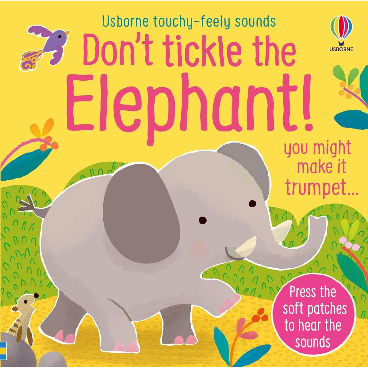 Don't Tickle the Elephant! (DON'T TICKLE Touchy Feely Sound Books)