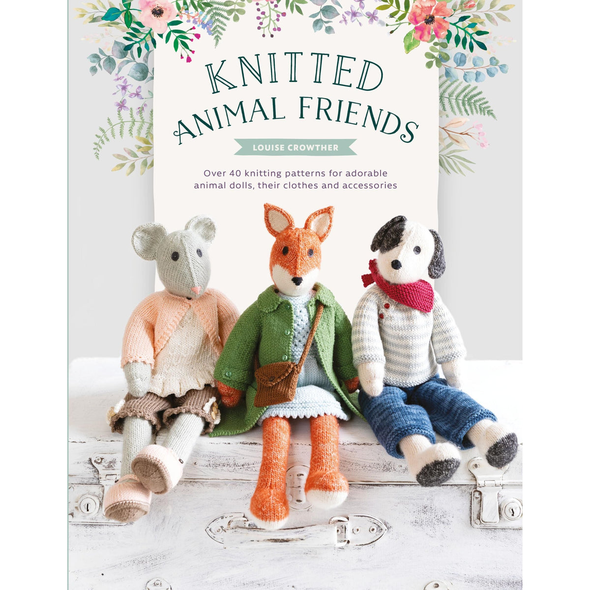 Knitted Animal Friends: Over 40 knitting patterns for adorable animal dolls, their clothes and accessories (Paperback Book)
