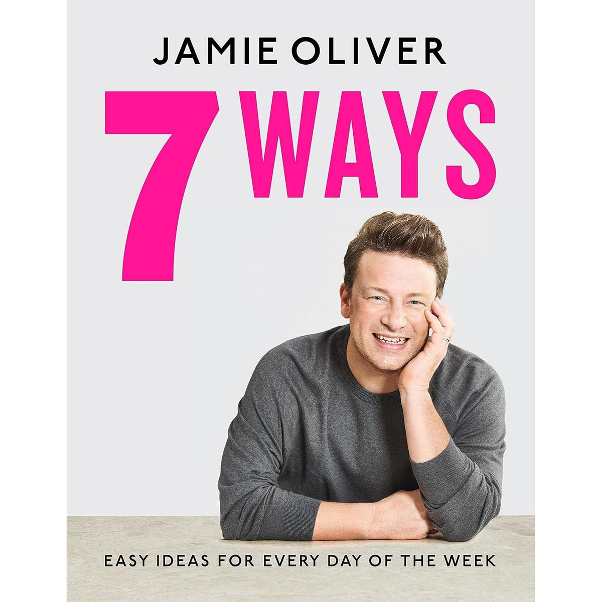 Jamie Oliver 2 Books Collection Set (Together: Memorable Meals Made Easy, 7 Ways: Easy Ideas for Your Favourite Ingredients)