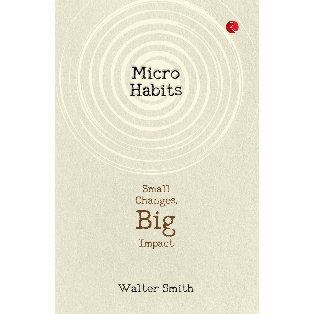Rewire Your Habits, Micro Habits: Small Changes 2 Books Collection Set