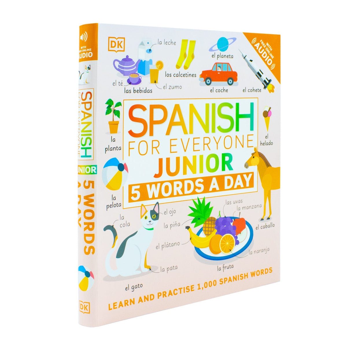 Spanish for Everyone Junior 5 Words a Day: Learn and Practise 1,000 Spanish Words