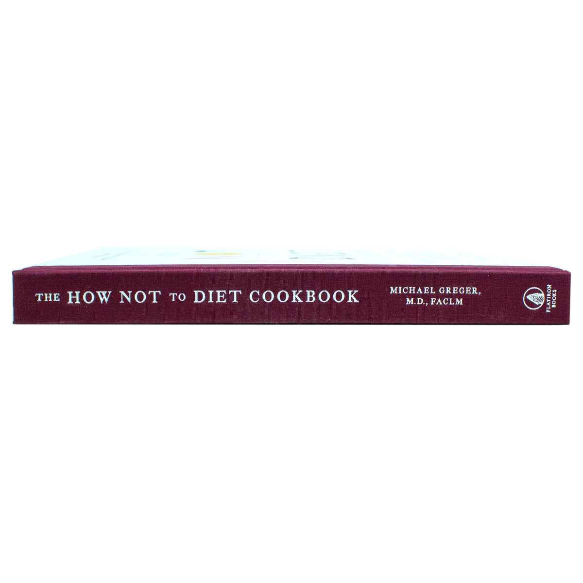 The How Not to Diet Cookbook: Over 100 Recipes for Healthy by Michael Greger