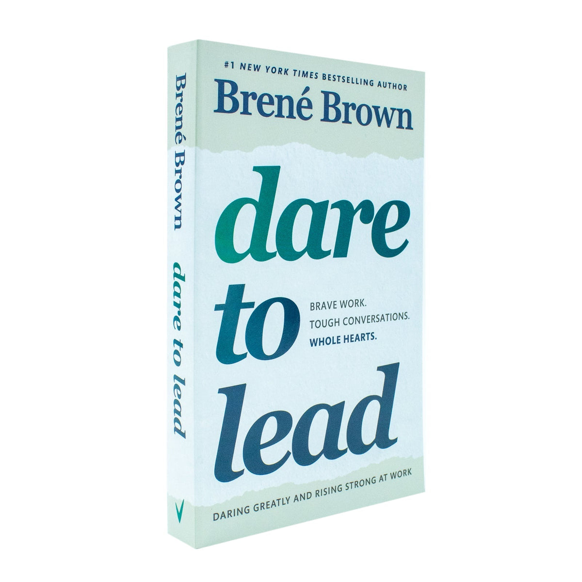 Dare to Lead : Brave Work. Tough Conversations. Whole Hearts