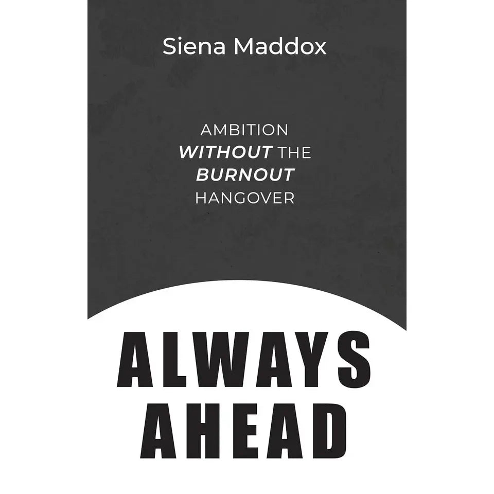Always Ahead By Siena Maddox & Burnout Solve Your Stress Cycle By Emily Nagoski 2 Books Collection Set