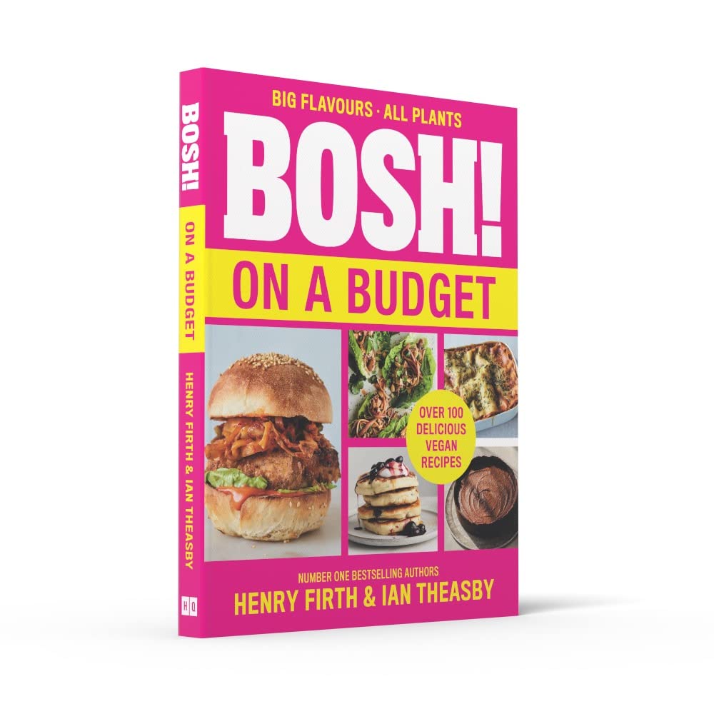 BOSH! on a Budget: From the bestselling vegan authors comes the latest healthy plant-based, meat-free cookbook with new deliciously simple recipes by Henry Firth and Ian Theasby
