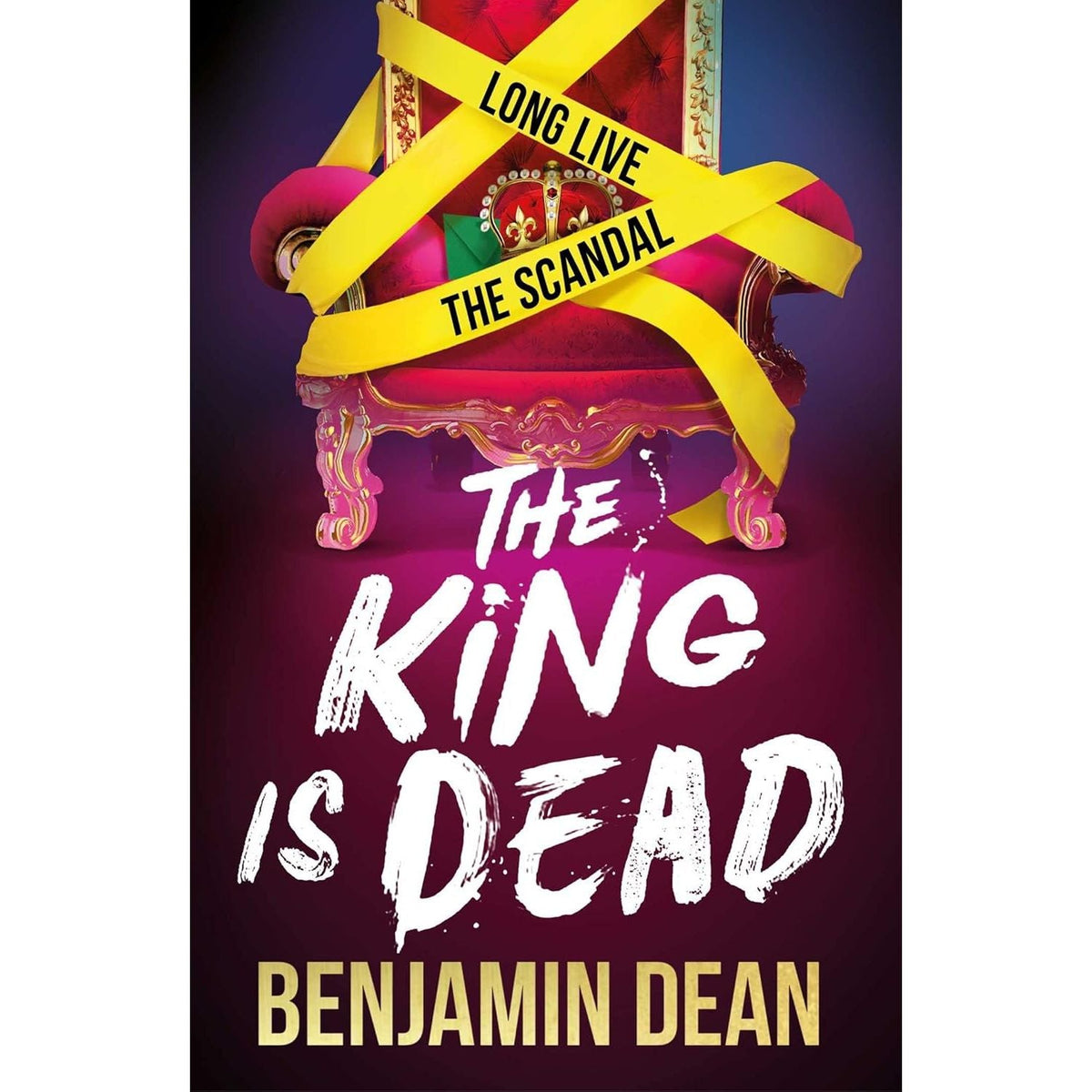 Benjamin Dean 3 Books Collection Set (How To Die Famous, The King is Dead, This Story is a Lie)