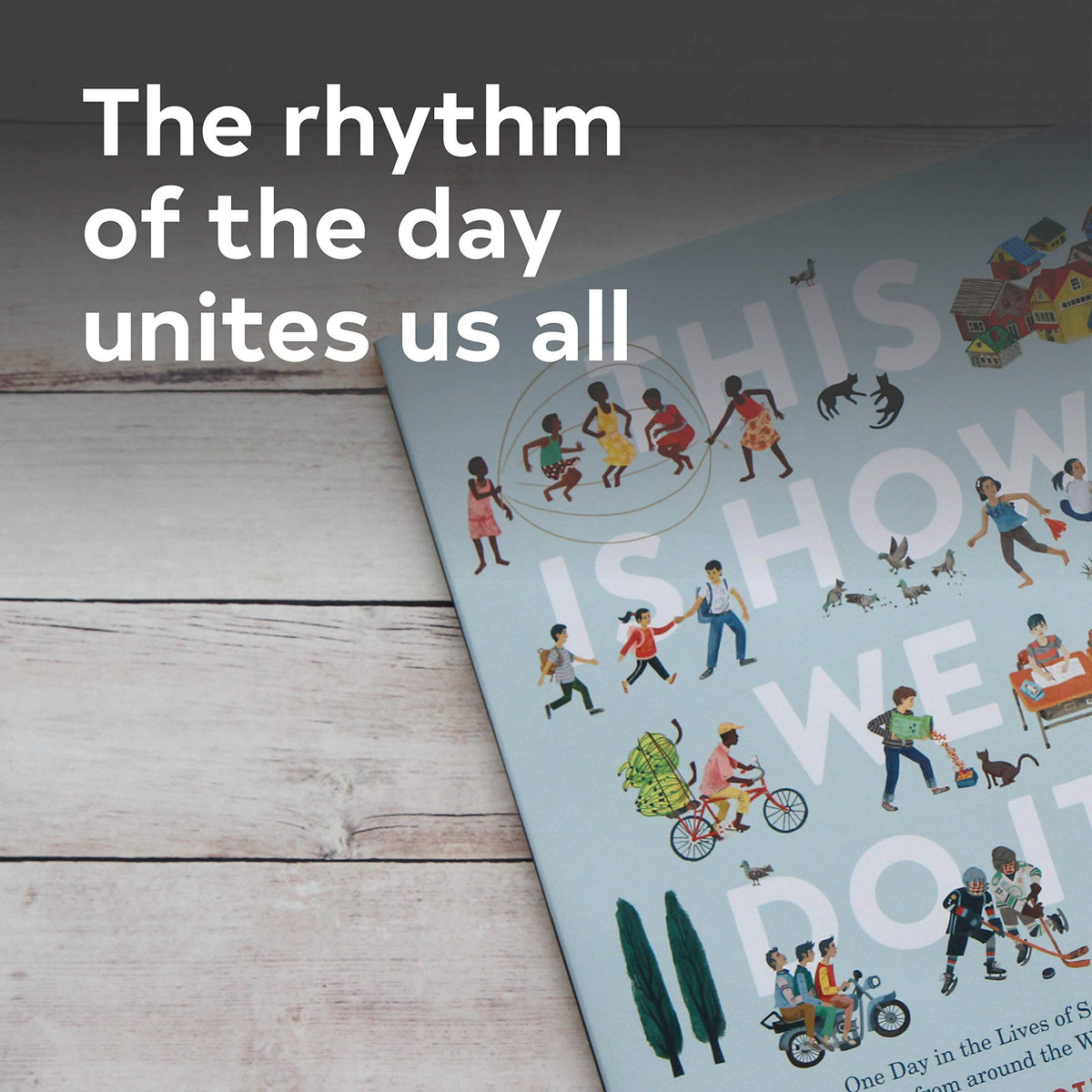 This Is How We Do It: One Day in the Lives of Seven Kids from around the World