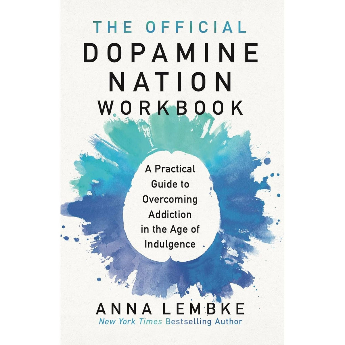 Dopamine Nation and The Official Dopamine Nation Workbook 2 Books Set by Dr Anna Lembke