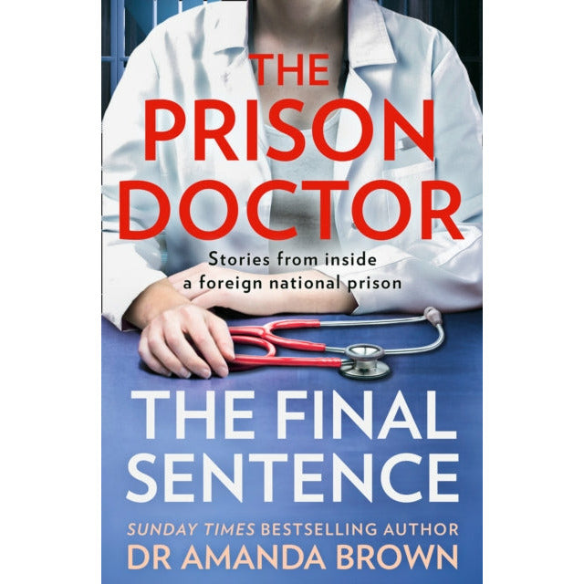 The Prison Doctor Series by Dr Amanda Brown | The Prison Doctor, Women Inside & The Final Sentence – True Crime & Memoir Book Collection