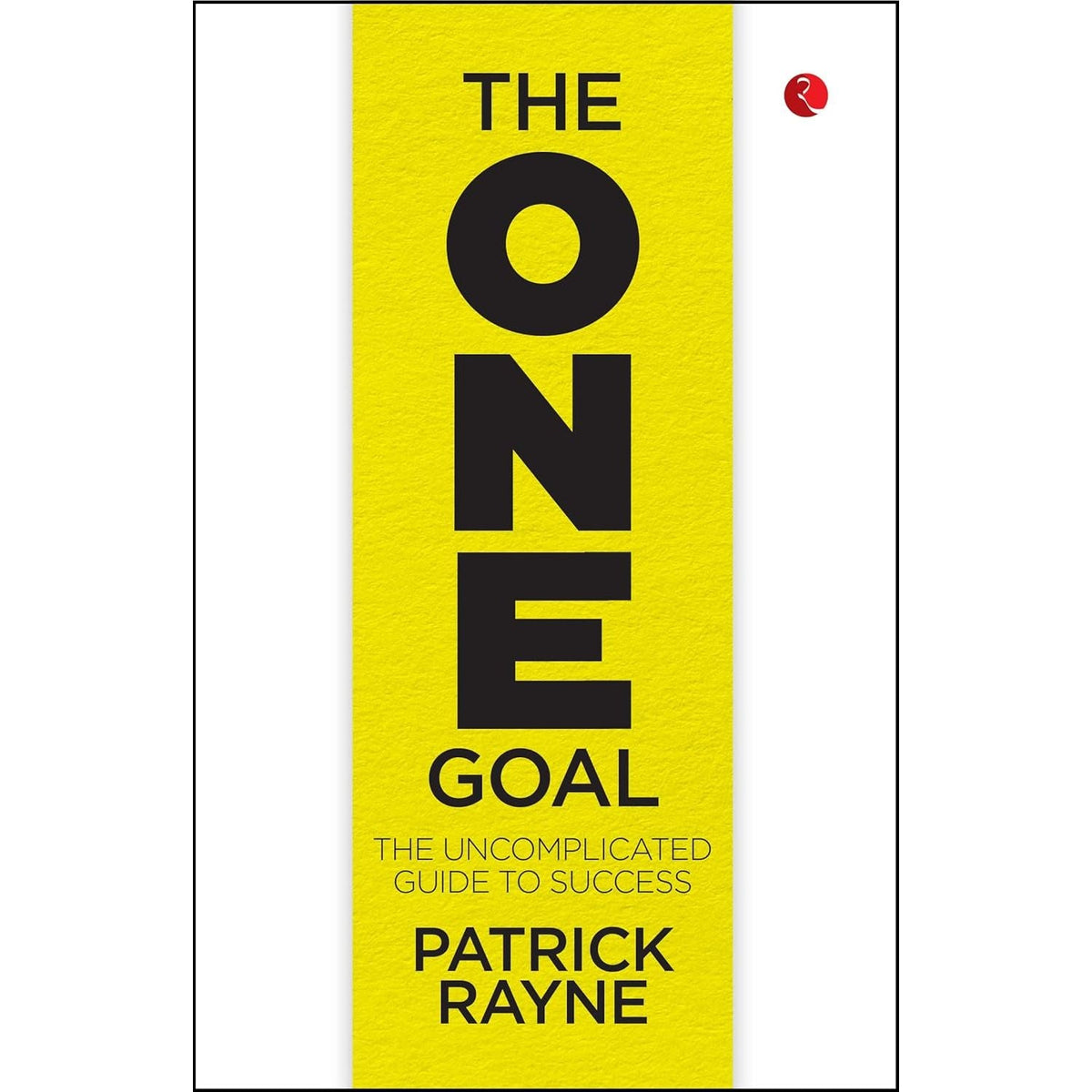 THE ONE GOAL, WORK WISELY WIN BIG, The Worry Cure, THE SUCCESS SAUCE 4 Books Collection Set