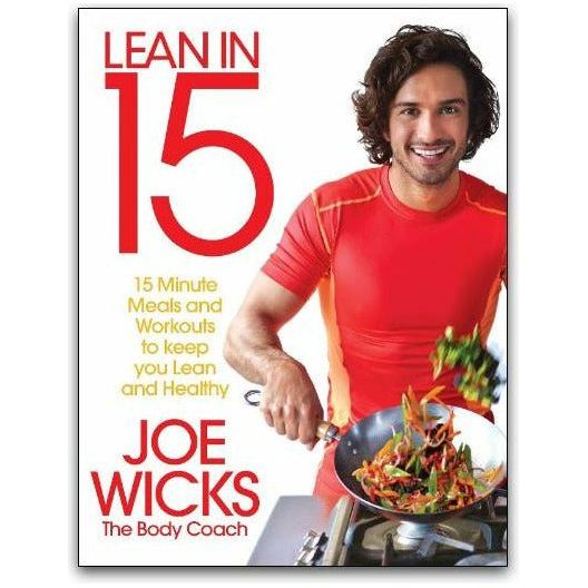 Lean in 15 by Joe Wicks | The Body Coach – 15-Minute Meals and Workouts to Keep You Lean and Healthy
