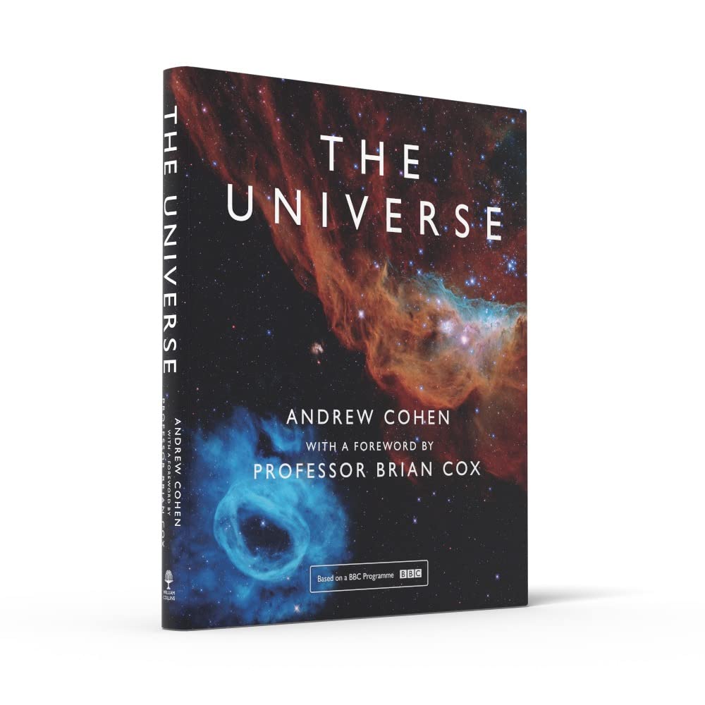 The Universe: The book of the BBC TV series presented by Professor Brian Cox by Andrew Cohen