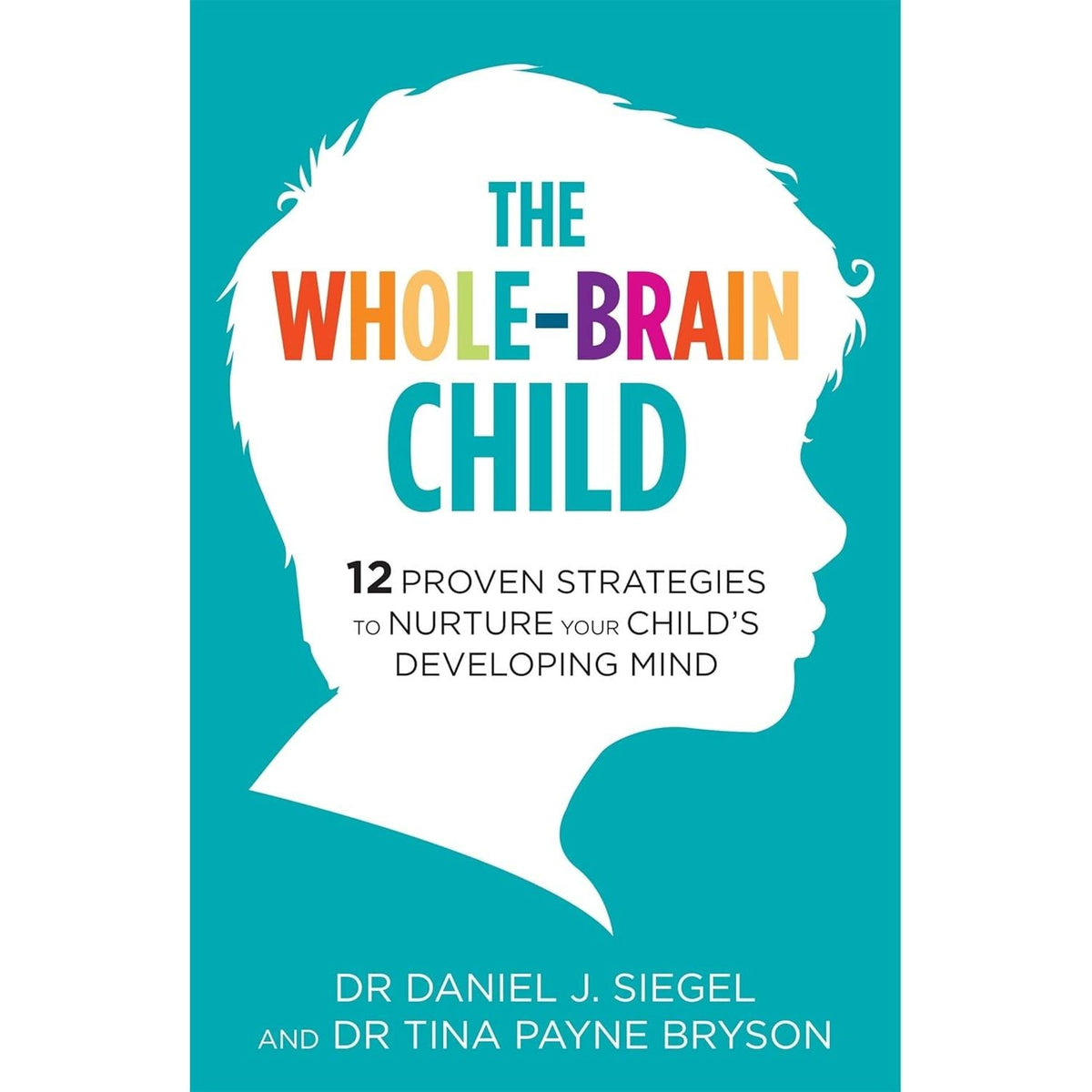 Dr Daniel Siegel Collection 3 Books Set (Parenting from the Inside Out, The Whole Brain Child, No-Drama Discipline)