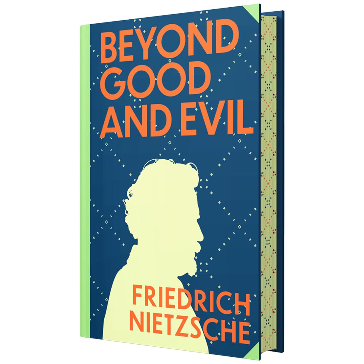 Beyond Good And Evil by Friedrich Nietzche (Deluxe Hardback Sprayed Edge Edition)