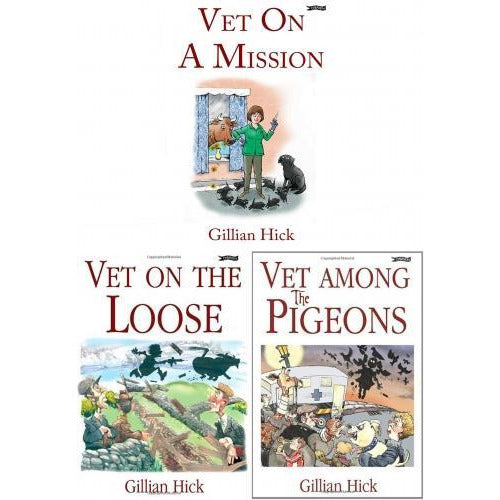 Gillian Hick Vet Series 3 Books Collection Set - Vet On The Loose Vet On A Mission Vet Among The P..