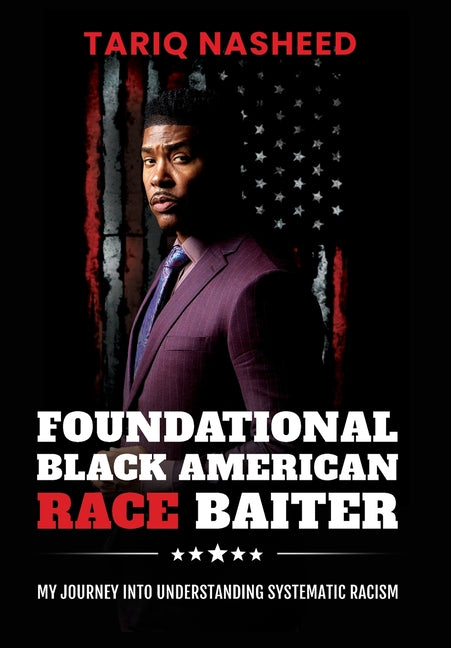Foundational Black American Race Baiter: My Journey Into Understanding Systematic Racism: My Journey Into Understanding Systematic Racism