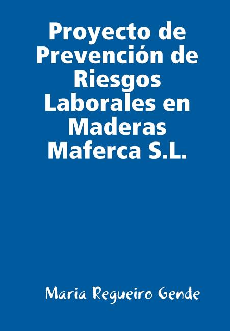 Proyecto de Prevención de Riesgos Laborales en Maderas Maferca S.L.