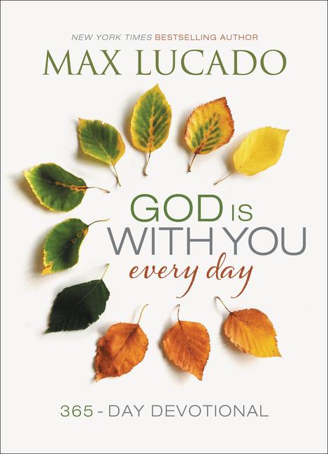 God Is with You Every Day: Daily Devotions of Hope and Comfort for When Life Feels Uncertain (a 365-Day Devotional): Daily Devotions of Hope and Comfort for When Life Feels Uncertain (a 365-Day Devotional)