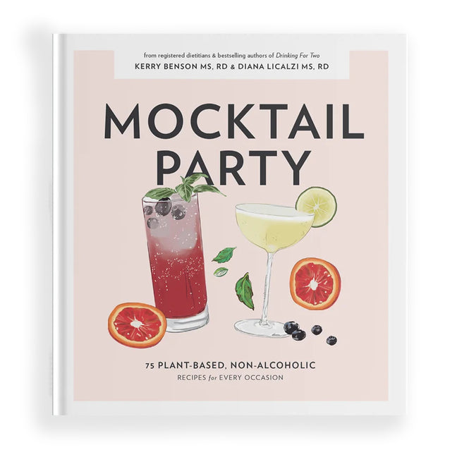 Mocktail Party: 75 Plant-Based, Non-Alcoholic Mocktail Recipes for Every Occasion: 75 Plant-Based, Non-Alcoholic Mocktail Recipes for Every Occasion