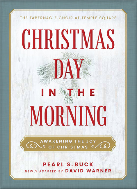 Christmas Day in the Morning: Awakening the Joy of Christmas: Awakening the Joy of Christmas
