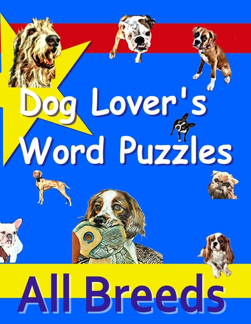 Dog Lover's Word Puzzles: All Breeds: All Breeds