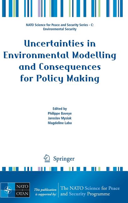 Uncertainties in Environmental Modelling and Consequences for Policy Making (2009)