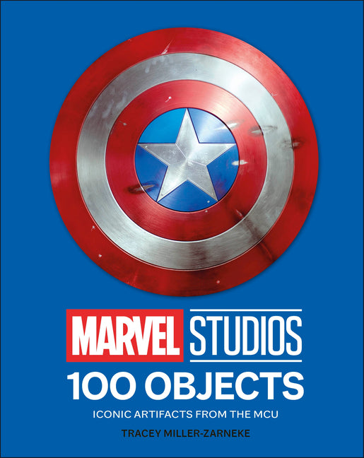 Marvel Studios 100 Objects: Iconic Artifacts from the McU: Iconic Artifacts from the McU
