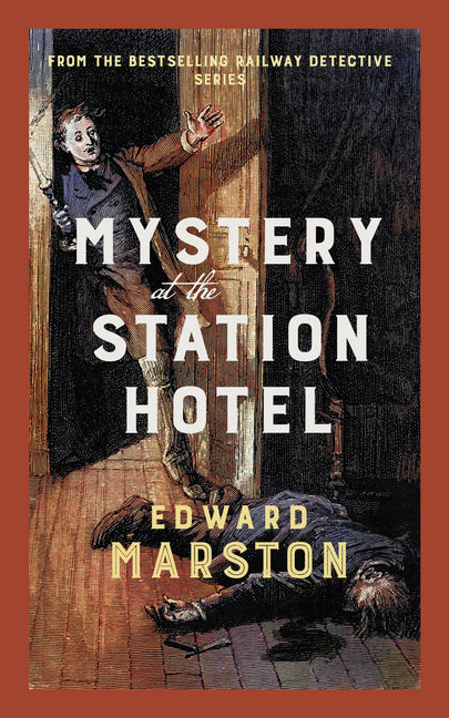 Mystery at the Station Hotel: The Bestselling Victorian Mystery Series: The Bestselling Victorian Mystery Series