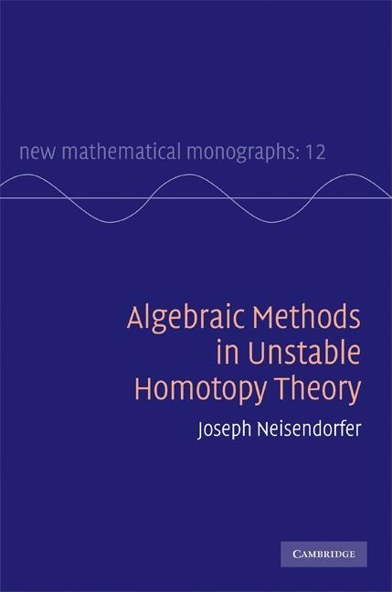 Algebraic Methods in Unstable Homotopy Theory