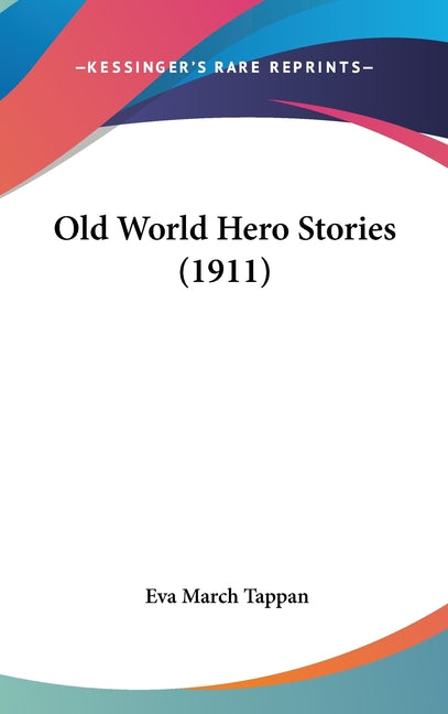 Old World Hero Stories (1911)