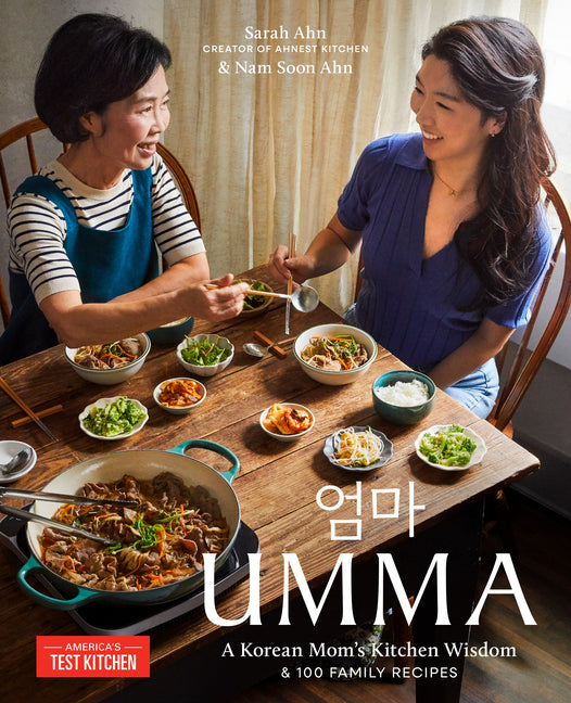 Umma: A Korean Mom's Kitchen Wisdom and 100 Family Recipes: A Korean Mom's Kitchen Wisdom and 100 Family Recipes