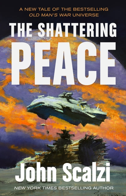 The Shattering Peace: Old Man's War Book 7: Old Man's War Book 7