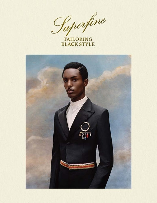 Superfine: Tailoring Black Style: Tailoring Black Style