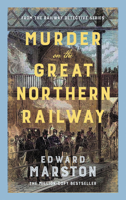 Murder on the Great Northern Railway: The Bestselling Victorian Mystery Series: The Bestselling Victorian Mystery Series