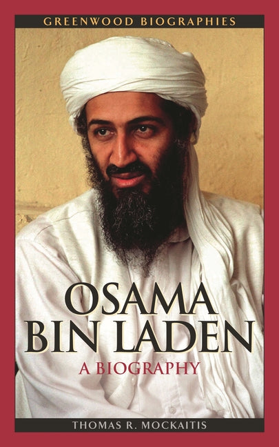 Osama Bin Laden: A Biography: A Biography