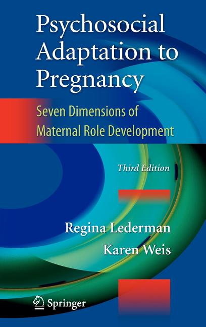 Psychosocial Adaptation to Pregnancy: Seven Dimensions of Maternal Role Development (2009)