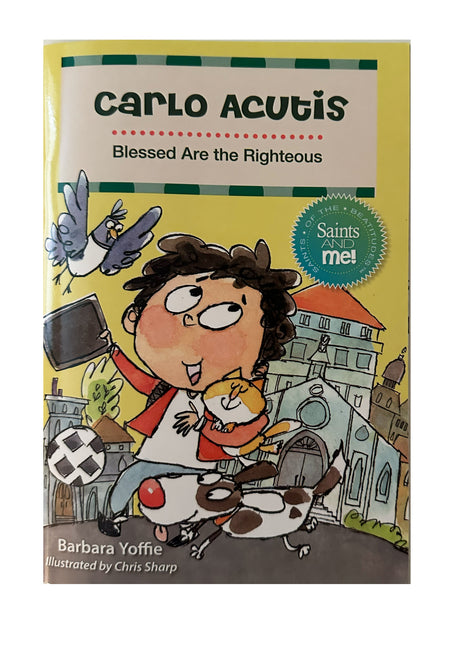 Carlo Acutis: Blessed Are the Righteous: Blessed Are the Righteous