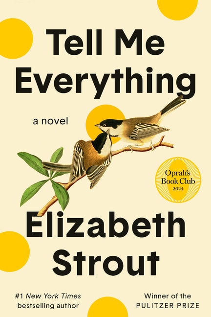 Tell Me Everything: Oprah's Book Club: A Novel: Oprah's Book Club: A Novel